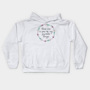 The Sound of Music Favorite Things (American Spelling) Kids Hoodie